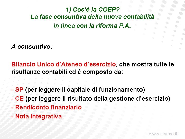 1) Cos’è la COEP? La fase consuntiva della nuova contabilità in linea con la