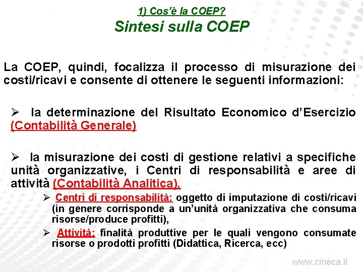 1) Cos’è la COEP? Sintesi sulla COEP La COEP, quindi, focalizza il processo di