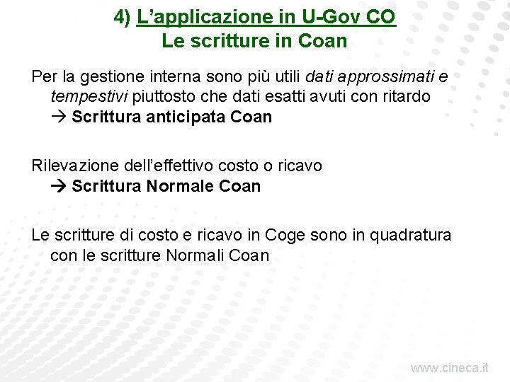 4) L’applicazione in U-Gov CO Le scritture in Coan Per la gestione interna sono