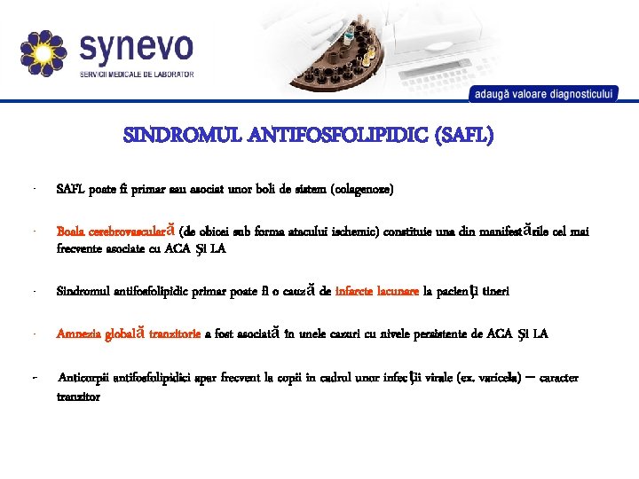 SINDROMUL ANTIFOSFOLIPIDIC (SAFL) - SAFL poate fi primar sau asociat unor boli de sistem