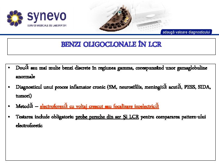BENZI OLIGOCLONALE ÎN LCR • Două sau mai multe benzi discrete în regiunea gamma,