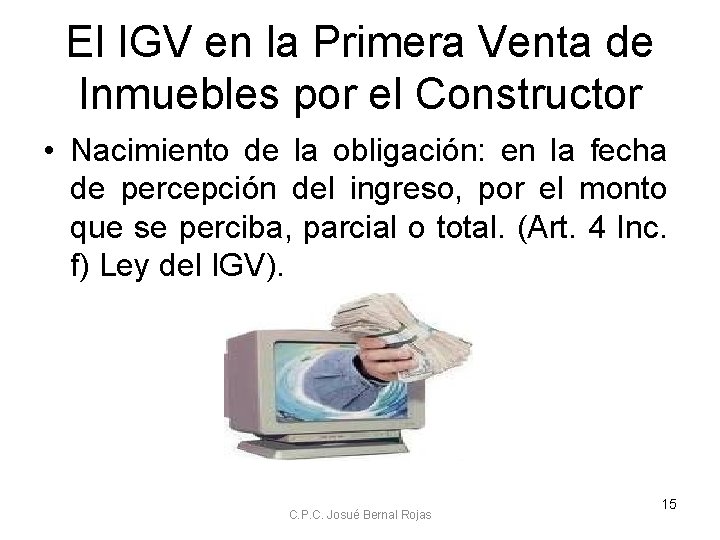 El IGV en la Primera Venta de Inmuebles por el Constructor • Nacimiento de