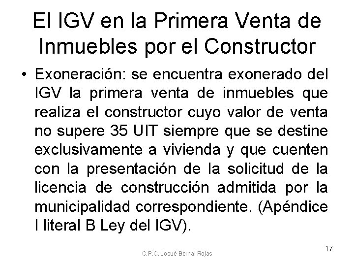 El IGV en la Primera Venta de Inmuebles por el Constructor • Exoneración: se