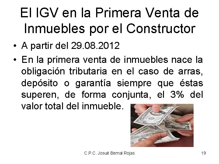 El IGV en la Primera Venta de Inmuebles por el Constructor • A partir