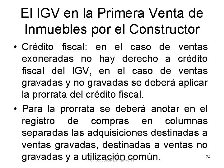 El IGV en la Primera Venta de Inmuebles por el Constructor • Crédito fiscal: