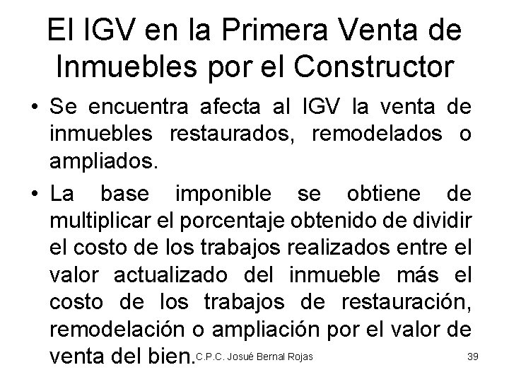 El IGV en la Primera Venta de Inmuebles por el Constructor • Se encuentra