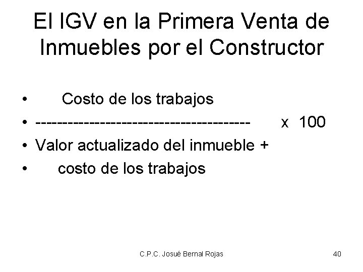 El IGV en la Primera Venta de Inmuebles por el Constructor • Costo de