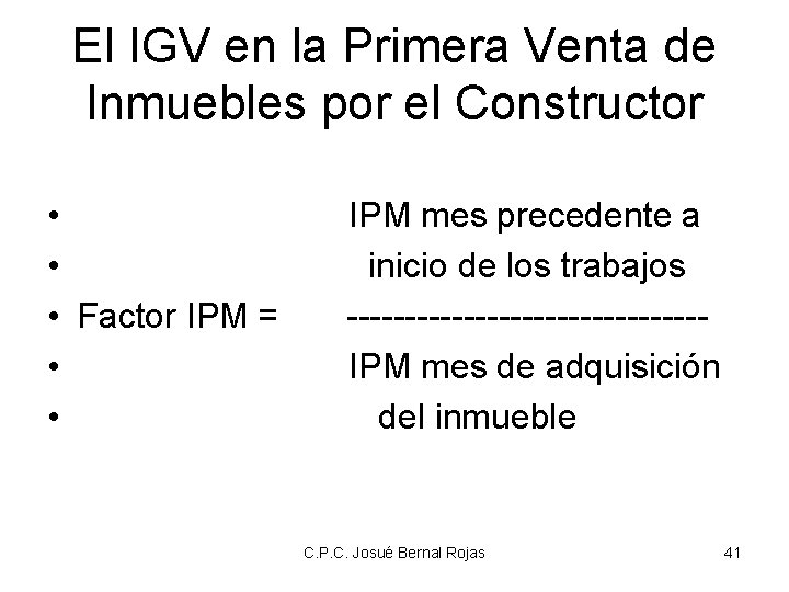 El IGV en la Primera Venta de Inmuebles por el Constructor • • •