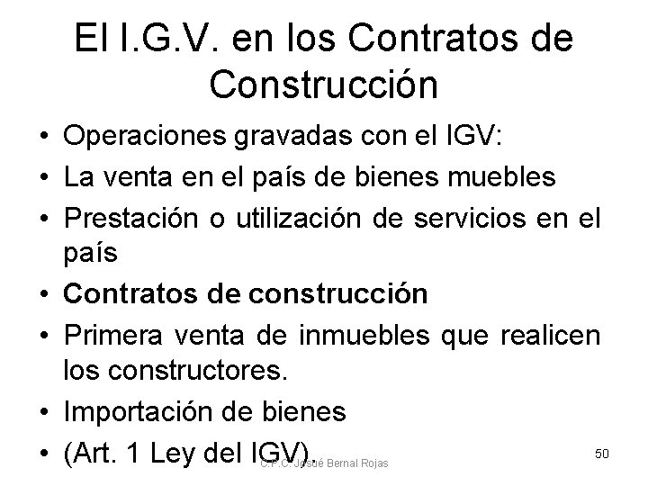 El I. G. V. en los Contratos de Construcción • Operaciones gravadas con el