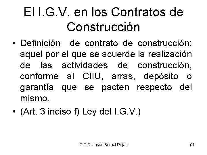 El I. G. V. en los Contratos de Construcción • Definición de contrato de