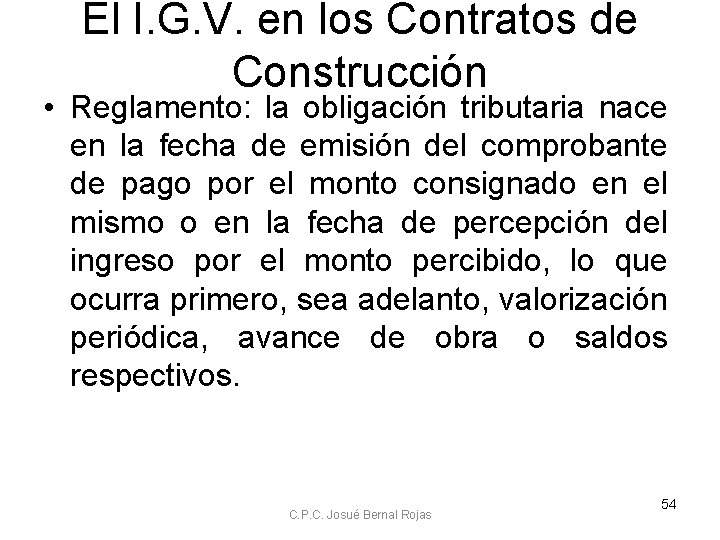 El I. G. V. en los Contratos de Construcción • Reglamento: la obligación tributaria