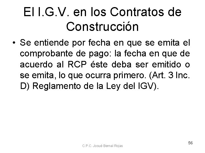 El I. G. V. en los Contratos de Construcción • Se entiende por fecha