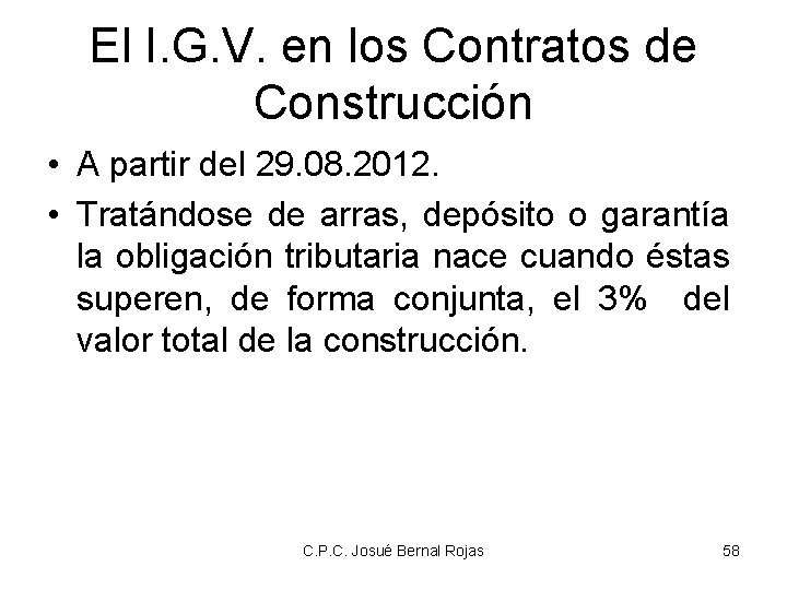 El I. G. V. en los Contratos de Construcción • A partir del 29.