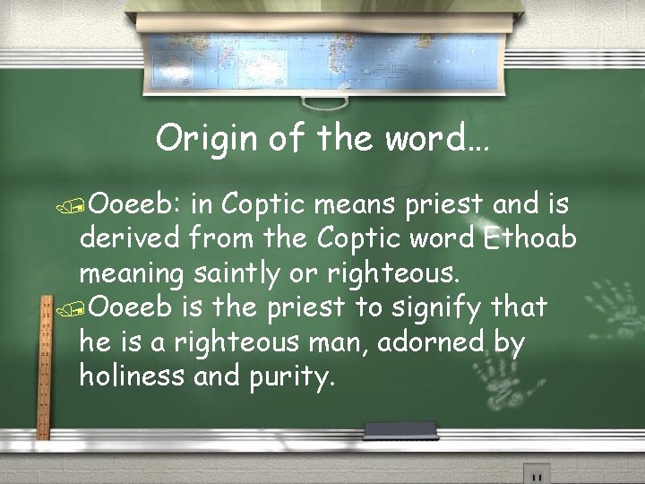 Origin of the word… /Ooeeb: in Coptic means priest and is derived from the