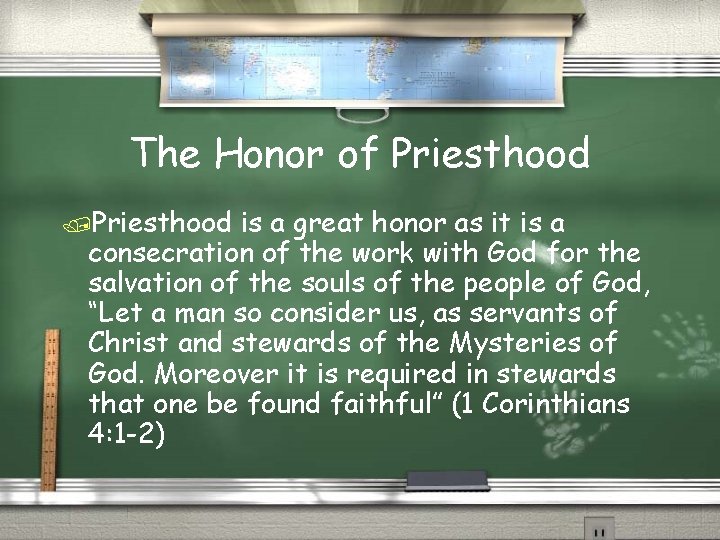 The Honor of Priesthood /Priesthood is a great honor as it is a consecration