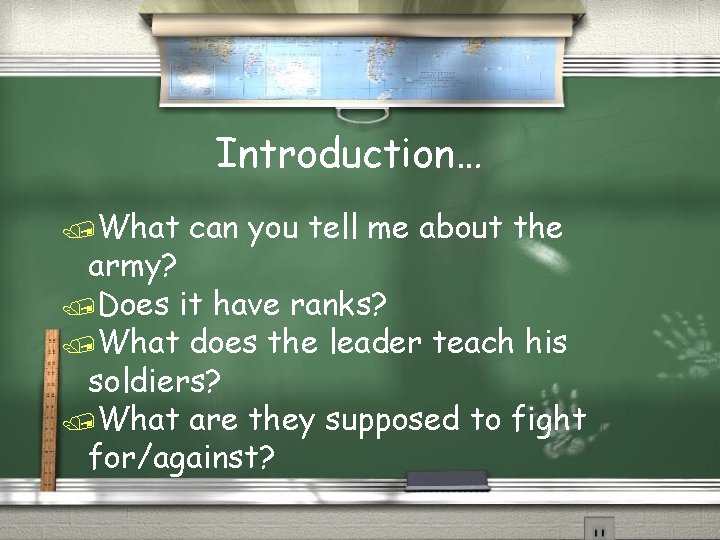 Introduction… /What can you tell me about the army? /Does it have ranks? /What