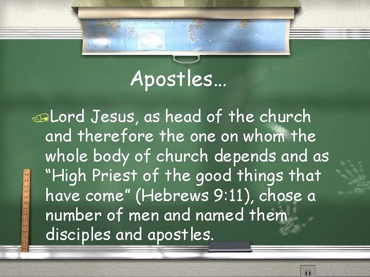 Apostles… /Lord Jesus, as head of the church and therefore the on whom the