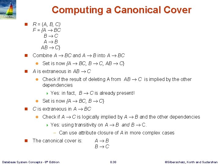 Computing a Canonical Cover n R = (A, B, C) F = {A BC