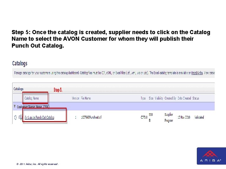 Step 5: Once the catalog is created, supplier needs to click on the Catalog Step 5: Once the catalog is created, supplier needs to click on the Catalog