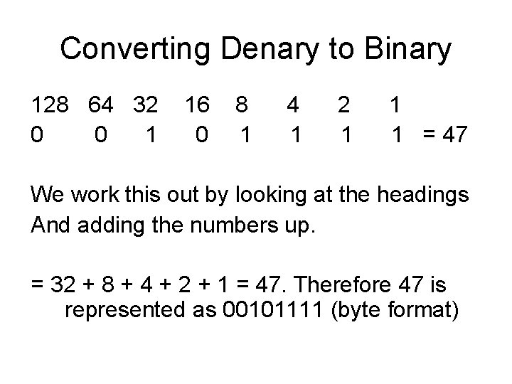 Converting Denary to Binary 128 64 32 0 0 1 16 0 8 1