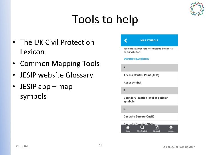 Tools to help • The UK Civil Protection Lexicon • Common Mapping Tools •