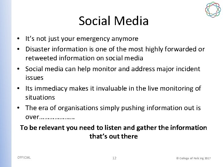 Social Media • It’s not just your emergency anymore • Disaster information is one