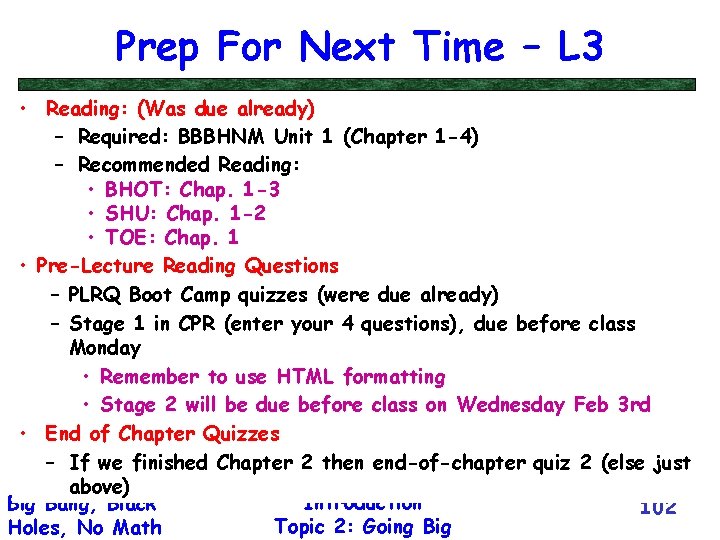 Prep For Next Time – L 3 • Reading: (Was due already) – Required: