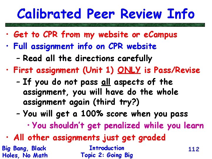 Calibrated Peer Review Info • Get to CPR from my website or e. Campus