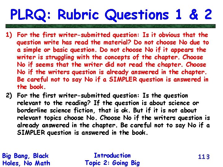 PLRQ: Rubric Questions 1 & 2 1) For the first writer-submitted question: Is it