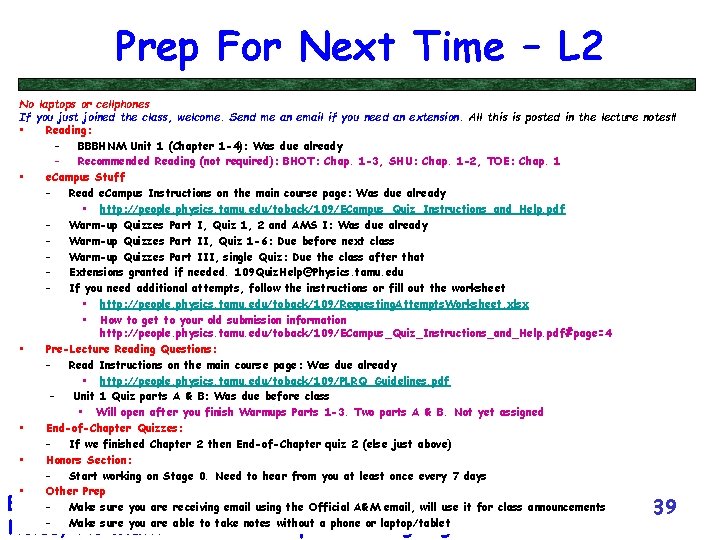 Prep For Next Time – L 2 No laptops or cellphones If you just