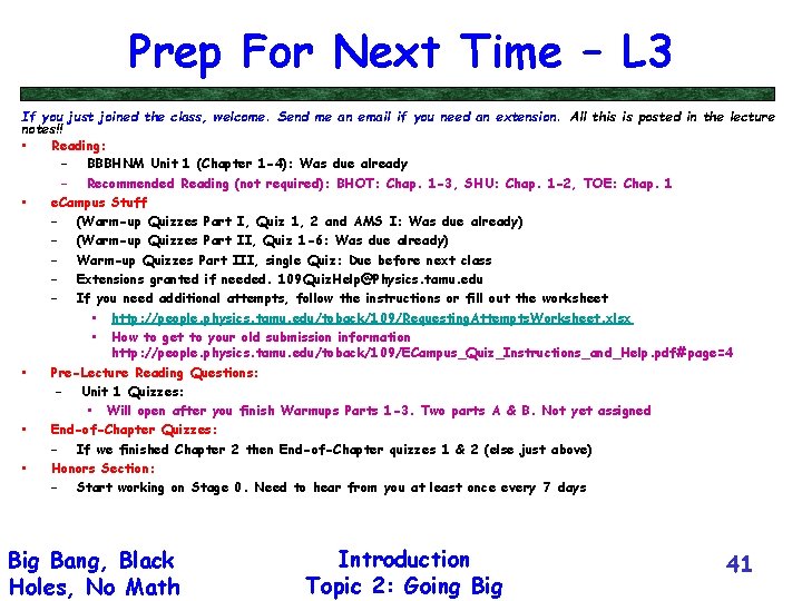 Prep For Next Time – L 3 If you just joined the class, welcome.