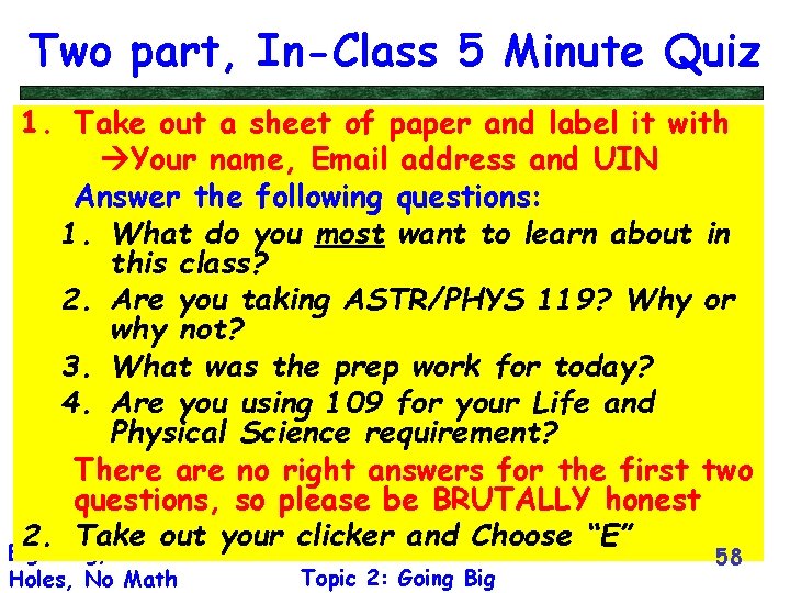 Two part, In-Class 5 Minute Quiz 1. Take out a sheet of paper and