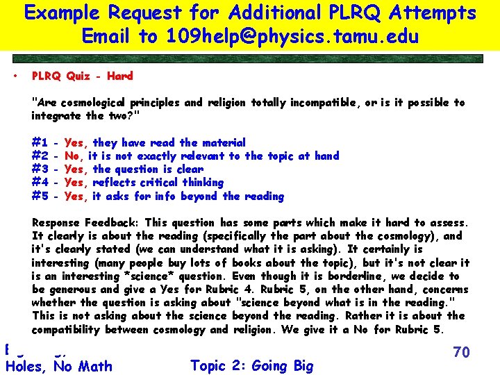 Example Request for Additional PLRQ Attempts Email to 109 help@physics. tamu. edu • PLRQ