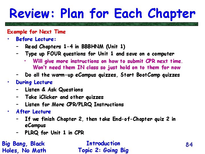 Review: Plan for Each Chapter Example for Next Time • Before Lecture: – Read