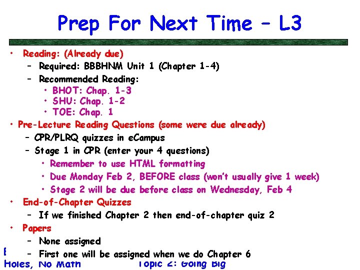 Prep For Next Time – L 3 • Reading: (Already due) – Required: BBBHNM