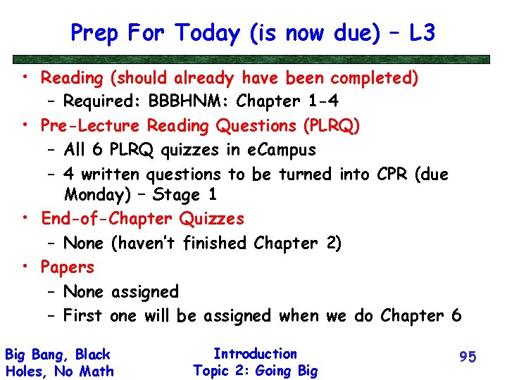 Prep For Today (is now due) – L 3 • Reading (should already have