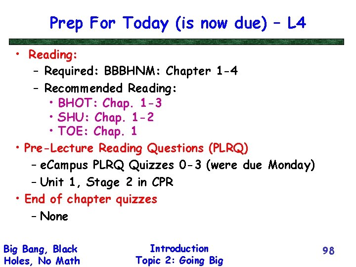 Prep For Today (is now due) – L 4 • Reading: – Required: BBBHNM: