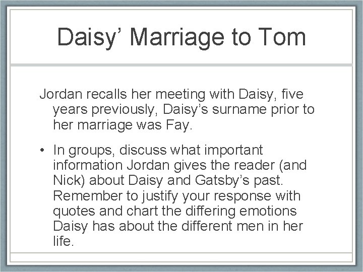Daisy’ Marriage to Tom Jordan recalls her meeting with Daisy, five years previously, Daisy’s