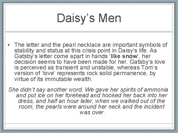 Daisy’s Men • The letter and the pearl necklace are important symbols of stability