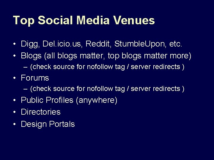 Top Social Media Venues • Digg, Del. icio. us, Reddit, Stumble. Upon, etc. •