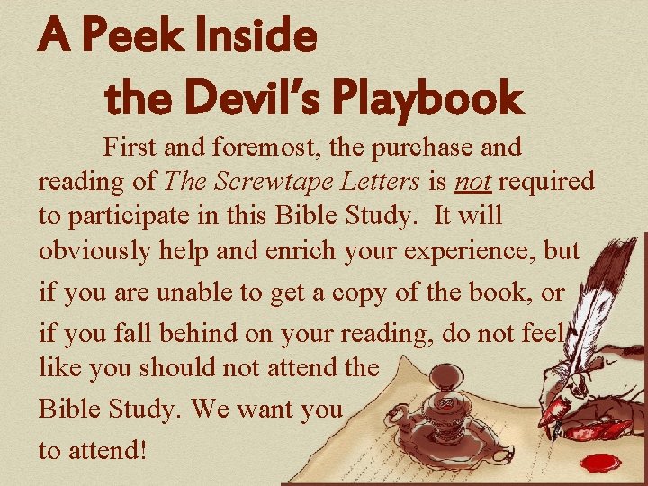 A Peek Inside the Devil’s Playbook First and foremost, the purchase and reading of