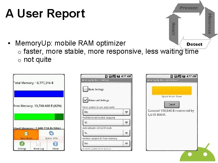 A User Report • Memory. Up: mobile RAM optimizer o faster, more stable, more