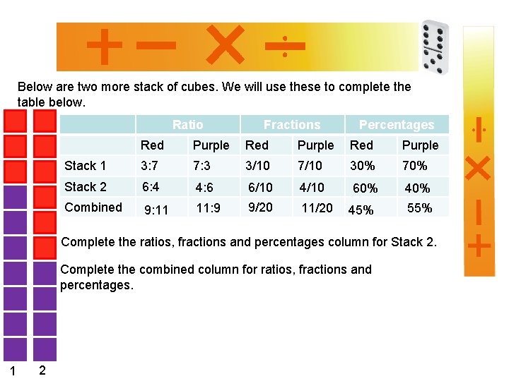 Below are two more stack of cubes. We will use these to complete the