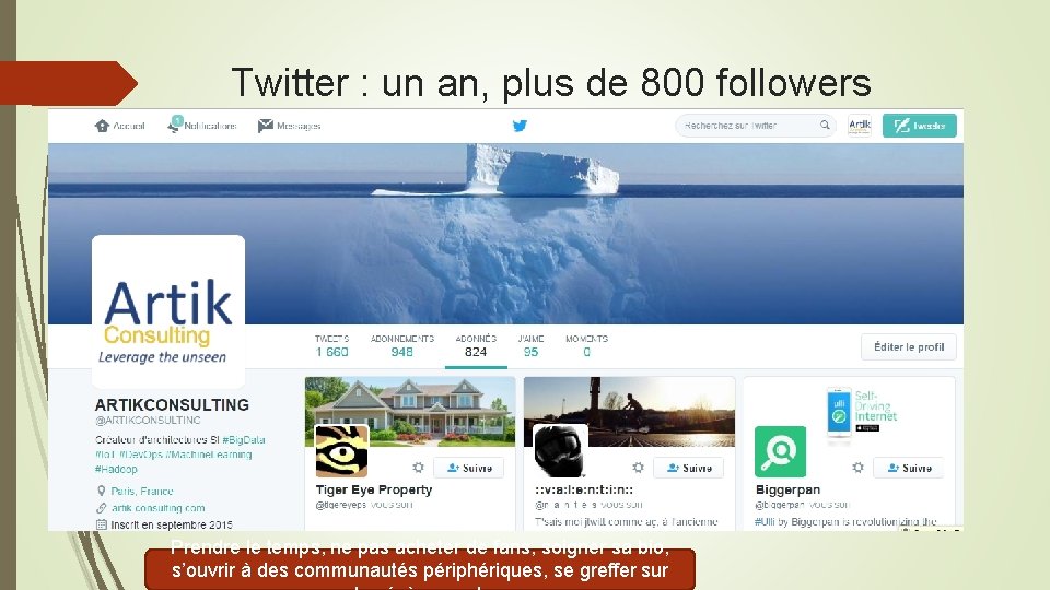 Twitter : un an, plus de 800 followers Prendre le temps, ne pas acheter