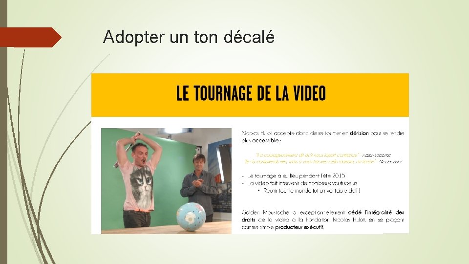 Adopter un ton décalé 