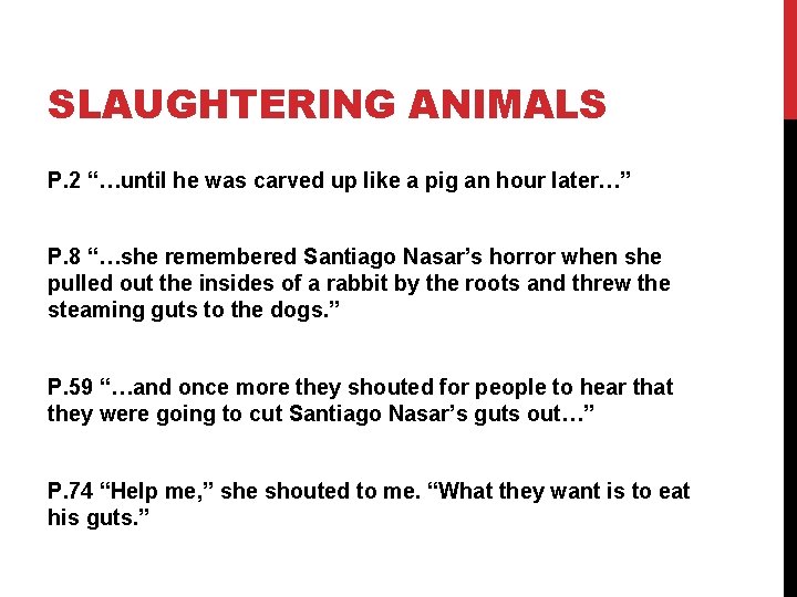 SLAUGHTERING ANIMALS P. 2 “…until he was carved up like a pig an hour