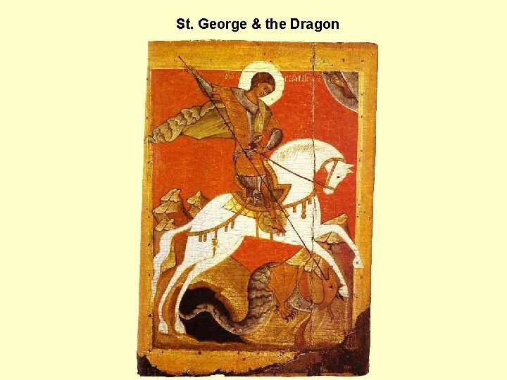 St. George & the Dragon 