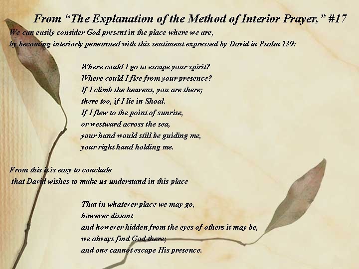From “The Explanation of the Method of Interior Prayer, ” #17 We can easily From “The Explanation of the Method of Interior Prayer, ” #17 We can easily