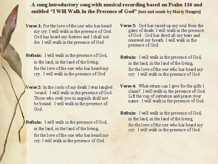 A sung introductory song with musical recording based on Psalm 116 and entitled “I A sung introductory song with musical recording based on Psalm 116 and entitled “I