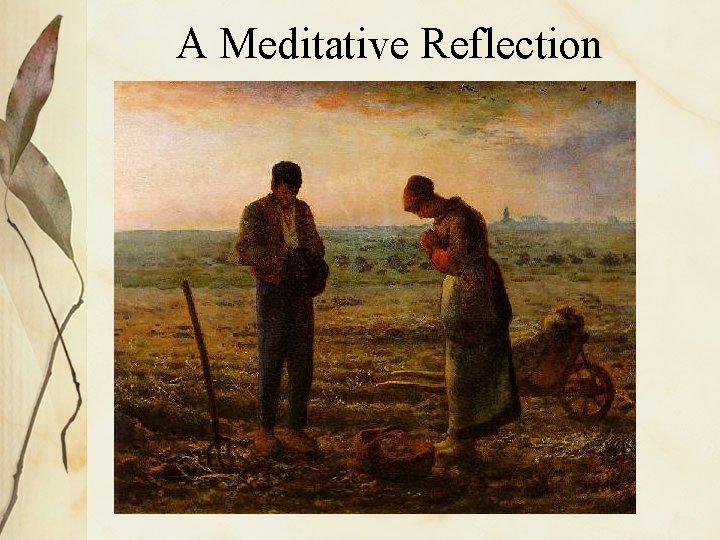 A Meditative Reflection A Meditative Reflection